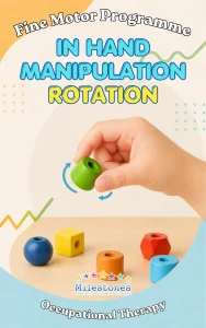 MilestonesOT Fine Motor Programme - In Hand Manipulation - Rotation